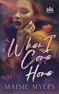 When I Come Home (Pine Ridge Farm #1) by Maisie Myers