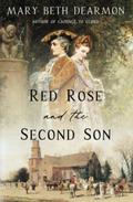 Red Rose and the Second Son by Mary Beth Dearmon
