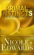 Primal Instincts: Volume 7 by Nicole Edwards