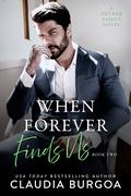 When Forever Finds Us by Claudia Y. Burgoa