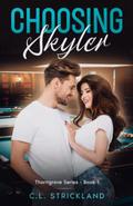 Choosing Skyler by C.L. Strickland