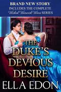 The Duke’s Devious Desires: Historical Regency Romance (Wicked Warwick Wives #6) by Ella Edon