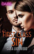 First Class Sin: A Steamy Workplace Romance by Cara Lockwood