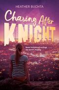 Chasing After Knight by Heather Buchta