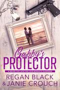 Gabby's Protector by Janie Crouch, Regan Black