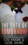 The Path of Tomorrow by C.N. Marie
