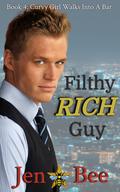 Filthy Rich Guy (Curvy Girl Walks Into A Bar... #4) by Jen Bee