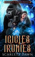 Icicles and Ironies (Trixie Towers #6) by Scarlett Dawn