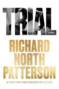 Trial by Richard North Patterson
