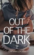 Out of the Dark by Danah Logan