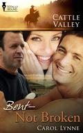 Bent, Not Broken by Carol Lynne