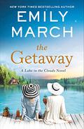 The Getaway (Lake in the Clouds #1) by Emily March