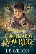 A Fake Fiance on Snow Ridge (Snow Ridge Shifters #2) by L.E. Wilson