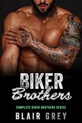Complete Biker Brothers MC Romance Series by Blair Grey