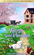 Amish Dead & Breakfast by Samantha Price
