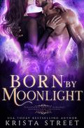 Born By Moonlight by Krista Street