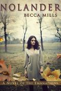 Nolander (Emanations #1) by Becca Mills