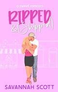 Ripped & Shipped by Savannah Scott