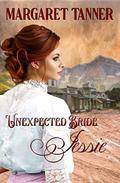 Unexpected Bride Jessie by Margaret Tanner