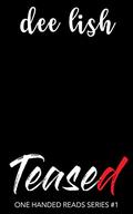 Teased (One Handed Reads #1) by Dee Lish