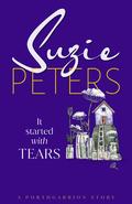It Started With Tears by Suzie Peters