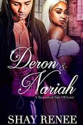 Deron & Nariah: A Tarnished Tale of Love by Shay Renee