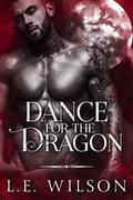 Dance for the Dragon (Southern Dragons #1) by L.E. Wilson