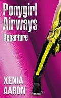 Ponygirl Airways: Departure by Xenia Aaron