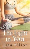 The Light in You by Lisa Elliot