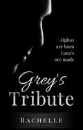 Grey's Tribute by Rachelle Mills