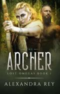 The Archer by Alexandra Rey, Alexi Ryan