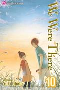 We Were There, Vol. 10 by Yuuki Obata