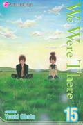 We Were There, Volume 15 (僕等がいた / Bokura ga ita #15) by Yuuki Obata