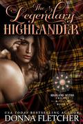 The Legendary Highlander by Donna Fletcher