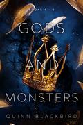 Gods and Monsters. Books 4-6 by Quinn Blackbird, Quinn Blackbird