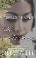 The Enslavement (Princess Shanyin #2) by Liliana Lee