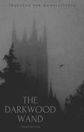 The Darkwood Wand by ThebeMoon