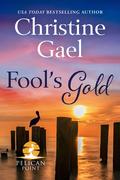 Fool's Gold (Pelican Point #3) by Christine Gael