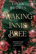 Waking Innis Bree by Linda Hughes