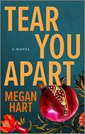 Tear You Apart by Megan Hart