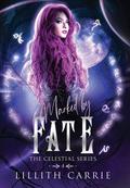 Marked By Fate by Lillith Carrie