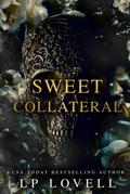Sweet Collateral: A Dark Mafia Romance by LP Lovell
