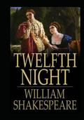 Twelfth Night by William Shakespeare