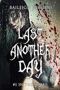 Last Another Day by Baileigh Higgins
