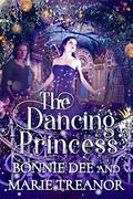 The Dancing Princess (Fairytale Fantasies #4) by Marie Treanor