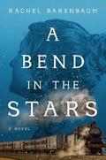A Bend in the Stars by Rachel Barenbaum