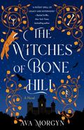 The Witches of Bone Hill by Ava Morgyn