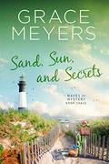 Sand, Sun, and Secrets by Grace Meyers