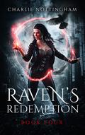 Raven's Redemption (Raven's Cry #4) by Charlie Nottingham