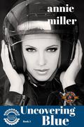 Uncovering Blue (Alias Protection #5) by Annie Miller